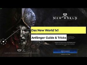 New World: 1x1 (Anfänger Guide)