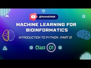 Machine Learning for Bioinformatics (1/10) | Introduction to Python: Part 01