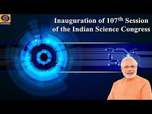 Inauguration of 107th Session of the Indian Science Congress (ISC) by PM Narendra Modi