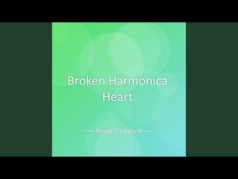 Broken Harmonica Heart