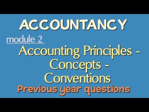 CSEB exams -Accountancy Module2-Accounting principles,Concepts,Conventions- Previous year questions