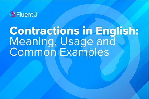 Contractions in English Grammar: Meaning, Usage and Common Examples | FluentU English Blog