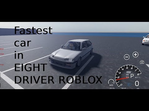 Fastest car IN EIGHT DRIVER ROBLOX!