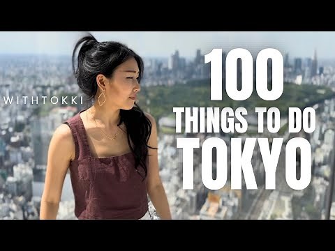 TOP 100 Things to do in TOKYO | Japan Travel Guide
