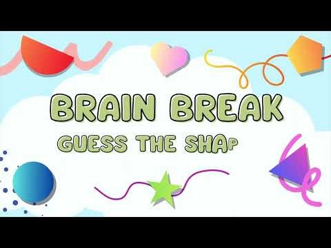 Brain Break: Guess the Shapes!