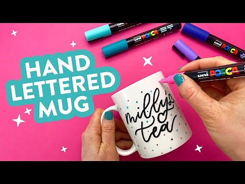 Hand Lettered Mug Tutorial using POSCA Paint Pens
