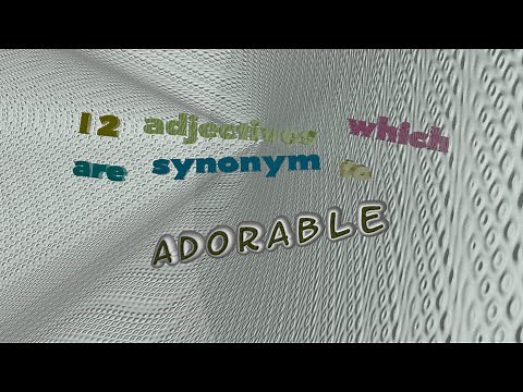 adorable - 12 adjectives having the meaning of adorable (sentence examples)