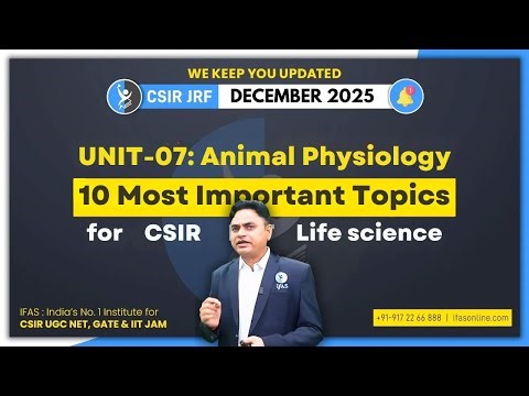 📢 10 Most Important Topics From Animal Physiology (Unit 7) CSIR NET JRF Dec 2025 | IFAS | KC Sir