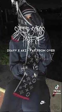 DSAVV X AKZ - Far From Over (speed up)