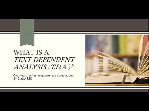 Text Dependent Analysis Overview 20 21 8th Grade ELA