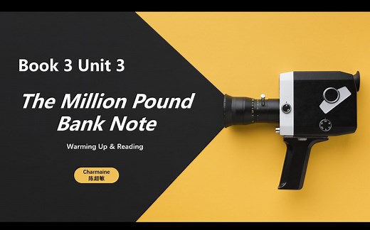 Charmaine's Lesson-人教版必修三Unit3 百万英镑 Million Pound Bank Note-Reading