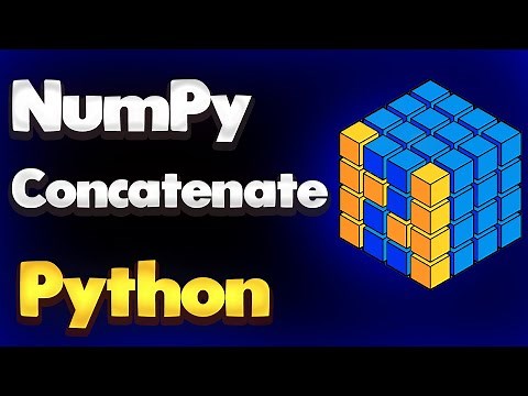 NumPy Concatenate function in Python | Module NumPy Tutorial - Part 26