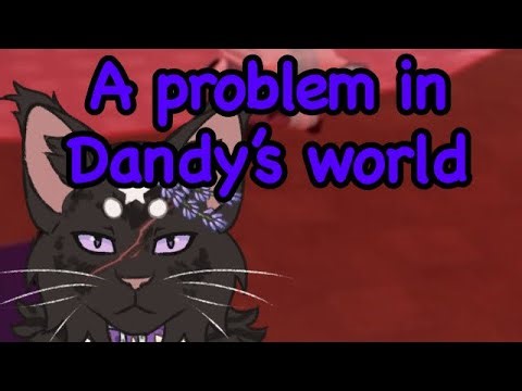 The hacking |Dandy’s world