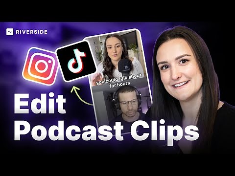 How To Make Podcast Clips For TikTok & Instagram Reels