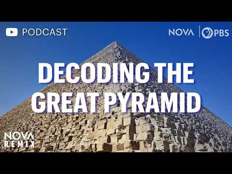 (Podcast Version) Decoding the Great Pyramid NOVA Remix | NOVA | PBS