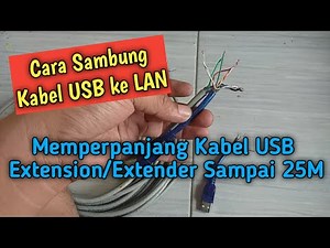 Cara Menyambung Kabel USB Dengan LAN Sebagai Extender
