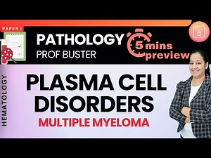 11.12 Plasma Cell Disorders Multiple Myeloma | 5-Minute Preview | Dr. Priyanka Sachdev