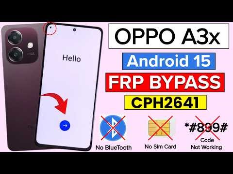 OPPO A3x (Cph2641) Android 15,16 Frp Bypass 2026 | No Bluetooth / No Quick Share / No *#899# Code