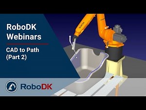 CAD to Path (Part 2) - Curve follow project - RoboDK Webinar