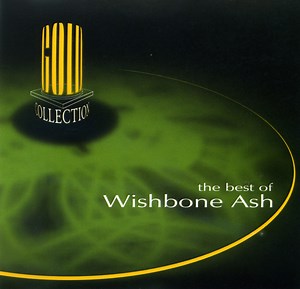 Wishbone Ash - The Best Of Wishbone Ash