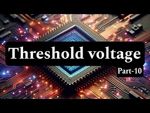 Threshold Voltage Explained: Understanding the Key Parameter in nMOSFETs #vlsitraining ‪@vlsiduniya‬