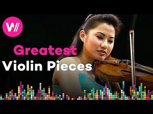 The 10 Most Popular Violin Pieces - by Vivaldi, Beethoven, Brahms (Sarah Chang, Itzhak Perlman a.o.)