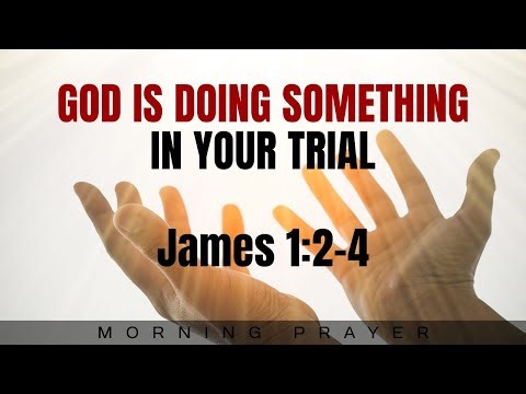When God Tests Your Faith - The Hidden Purpose of Trials (James 1:2-4)