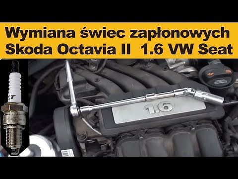 Wymiana świec zapłonowych w skoda octavia II 1,6 vw seat