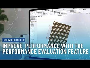 Improve Your SOLIDWORKS Performance with this Simple Tool