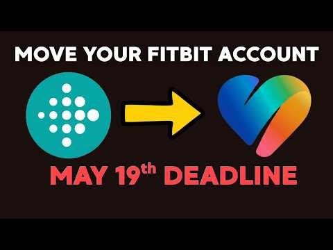 How to Move Your Fitbit Account to Google Account (Don't Miss May 19 2026 Deadline)
