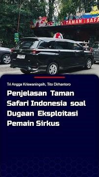 Penjelasan Taman Safari Indonesia soal Dugaan Eksploitasi Pemain Sirkus #short
