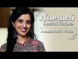 Navratri Special Recipes | Anushruti's Top 5 Picks