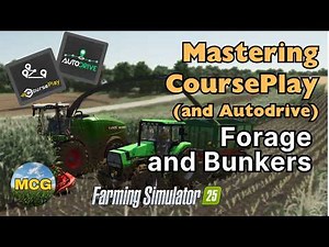FS25 CoursePlay: Forage Harvesting and Bunkers WITH Autodrive