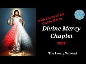 🆕Divine Mercy Chaplet With Litany 👉 2021 Video
