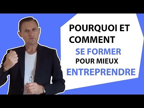 Comment se former pour créer son entreprise : Formation création entreprise