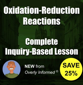 Oxidation-Reduction Reactions Complete Inquiry-Based Lesson