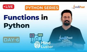 Mind Luster - Learn Python Series Day 6 Functions In Python Python Functions Explained Python Functions Tutorial