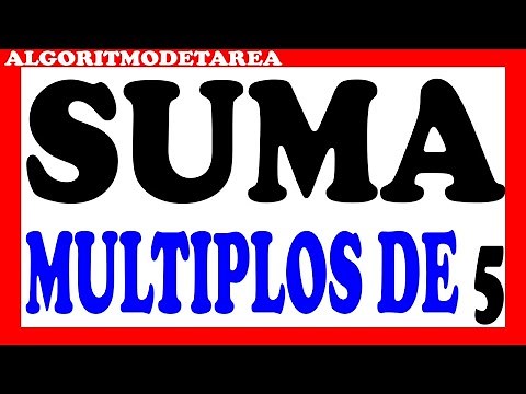 Desarrolle un algoritmo que realice la sumatoria de los números enteros múltiplos de 5