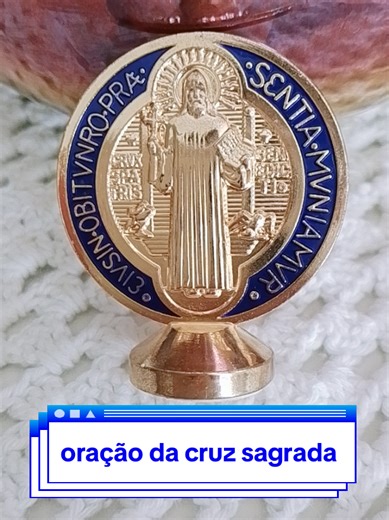 oração de proteção da cruz sagrada #amem #catolico #fe #oraçaodeproteçao #saobento