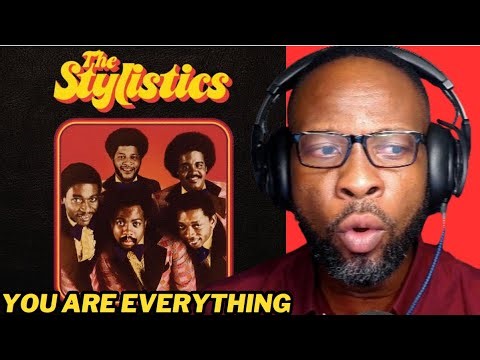 THE STYLISTICS - YOU ARE EVERYTHING I REACTION | CLASSIC SOUL MUSIC REACTION | 70s R&B LOVE SONG
