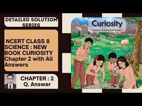 📘 Class 8 Science Curiosity Chapter 2 | Q&A | All NCERT Solutions Explained!