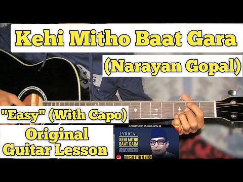 Kehi Mitho Baat Gara - Narayan Gopal | Guitar Lesson | Easy Chords | Capo 5 |