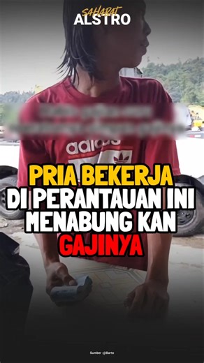 PRIA YANG BEKERJA DI PERANTAUAN Ini Menabung Kan Gajinya, Ke Operator Yang Ia Percayain.