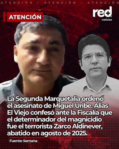 La Segunda Marquetalia ordenó el magnicidio de Miguel Uribe
