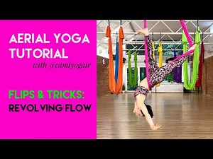 15 min Aerial Yoga Tutorial - Revolving Scissor Flow | Flips & Tricks Class | Sequence | CamiyogAIR