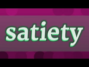 SATIETY pronunciation • How to pronounce SATIETY