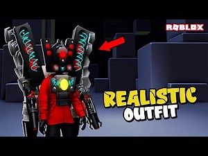 Make Realistic TITAN SPEAKERMAN UPGRADE Outfit Ideas - Roblox