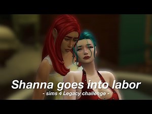 Shanna goes into labor || Sims 4 Legacy challenge EP103 || solitasims