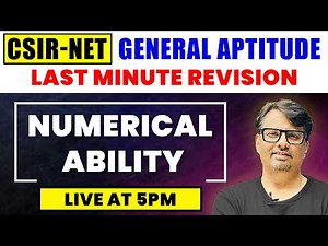 CSIR NET General Aptitude | Last-Minute Revision of Numerical Ability | CSIR NET By GP Sir