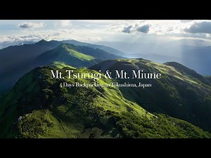 Mt. Tsurugi & Mt. Miune 4 Days Backpacking in Tokushima, Japan